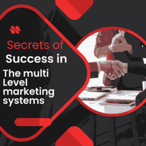 Secrets of Success in the multi level marketing system