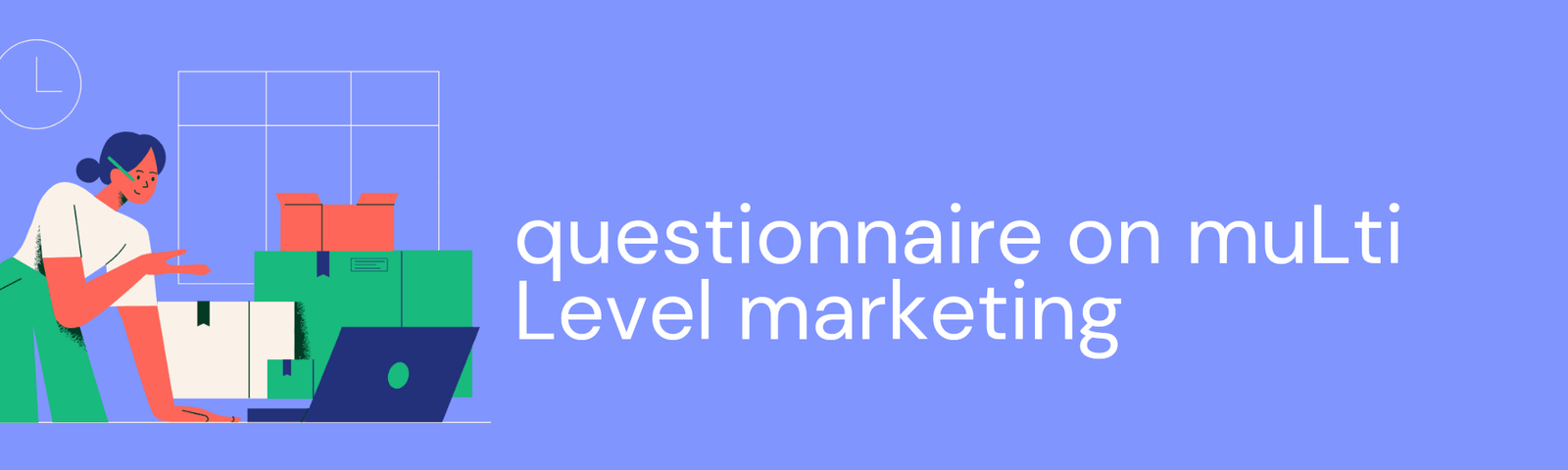 Read more about the article questionnaire on muLti Level marketing