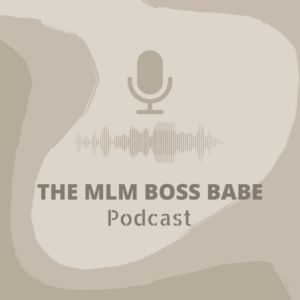 the mlm boss babe podcast