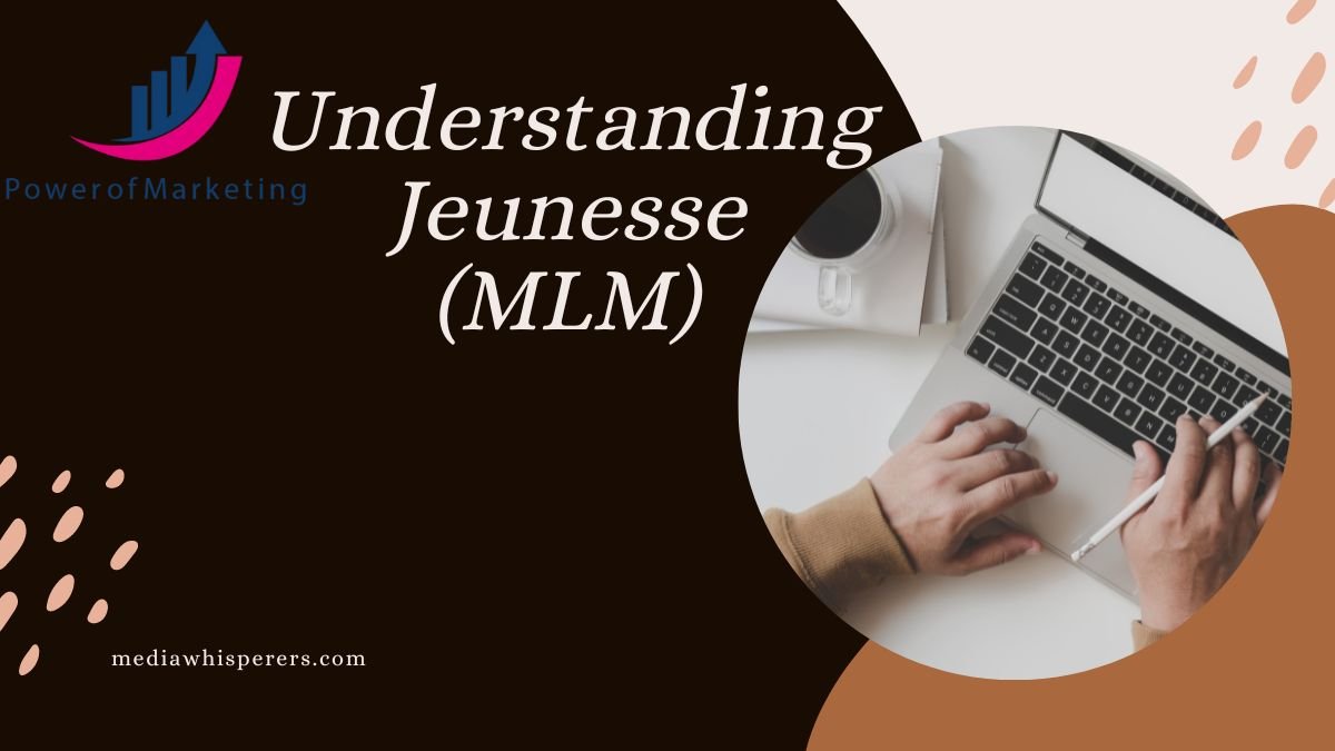 Jeunesse Multi-Level Marketing